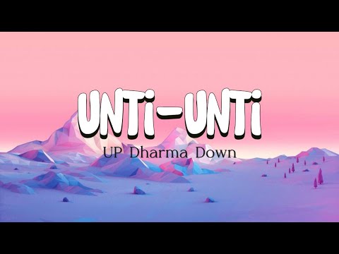 UNTi UNTi- UP Dharma down (lyrics video)