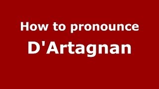 How to pronounce D'Artagnan
