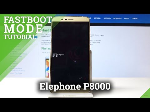 How to Enter / Quit Fastboot Mode in Elephone P8000