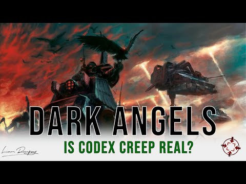 NEW Dark Angels Rules - Is Codex Creep REAL? - 9th Edition 40k