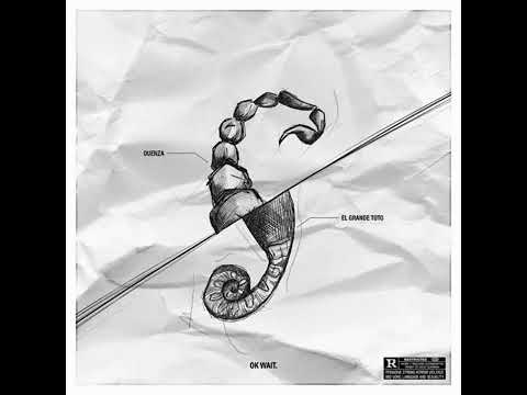 ElGrandeToto Feat OUENZA - OK WAIT [MUSIC COMPLET]