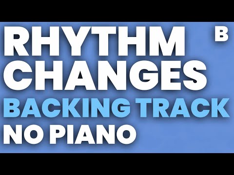 Rhythm Changes in B Backing Track Swing 180 bpm Brushes - NO PIANO