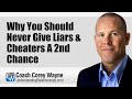 Why You Should Never Give Liars & Cheaters A 2nd Chance