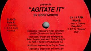 Body Moods - Agitate It (Jazz N Groove Deep Mix)