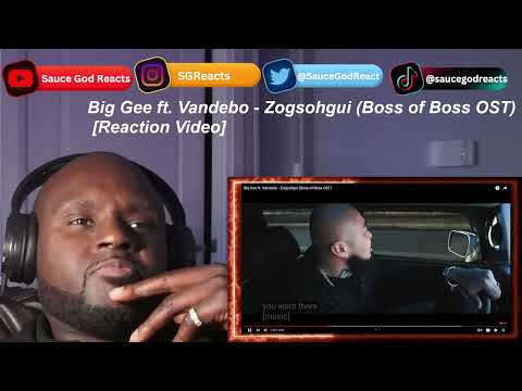 Big Gee ft. Vandebo - Zogsohgui (Boss of Boss OST) | REACTION