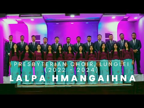 Presbyterian Choir Lunglei (2022 - 2024) - Lalpa Hmangaihna