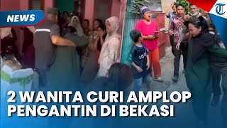 DUH! 2 WANITA Kepergok Curi Amplop Pengantin di Bekasi, Warga Murka Arak Pelaku