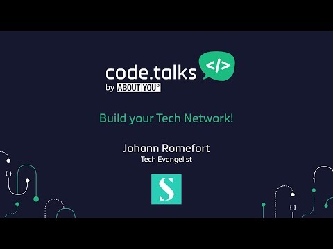 code.talks 2017 - Build your Tech Network! (Johann Romefort)