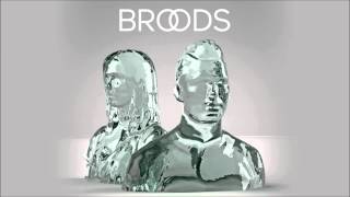 Broods - Taking You There