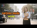 Iwan Fals Sarjana Muda Cover By AF Music