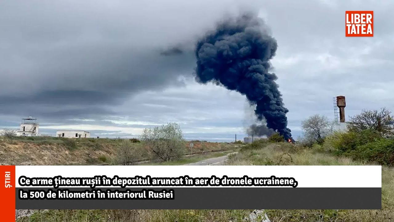 Ce arme țineau rușii în depozitul aruncat în aer de dronele ucrainene, la 500 de...|Libertatea