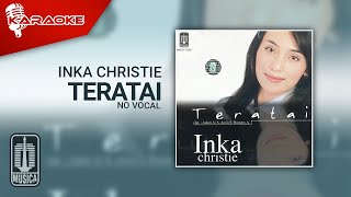 Inka Christie - Teratai (Official Karaoke Video)  