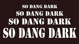 Pictures to Lyrics - Rhett &amp; Link - So Dang Dark