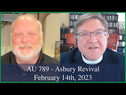 Anglican Unscripted 789 - Asbury Revival