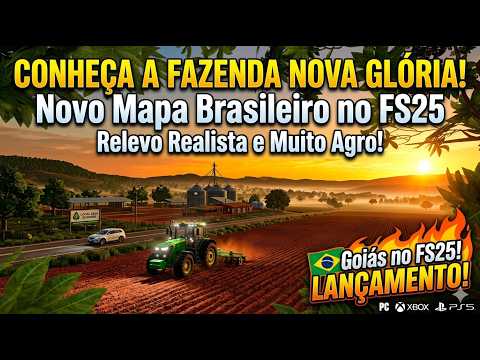 CONHEÇA A FAZENDA NOVA GLÓRIA! Novo Mapa Brasileiro no FS25: Relevo Realista e Muito Agro! 🔥#fs25
