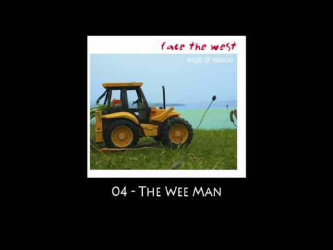 Face The West - Edge of Reason - 04 - The Wee Man