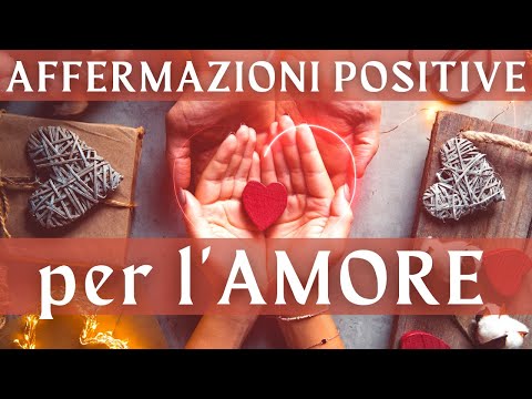 Affermazioni Positive per l'AMORE | Voce Femminile