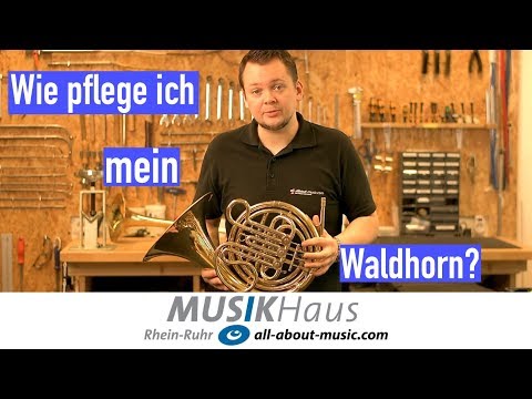 Pflegeanleitung Waldhorn - Musikhaus Rhein-Ruhr