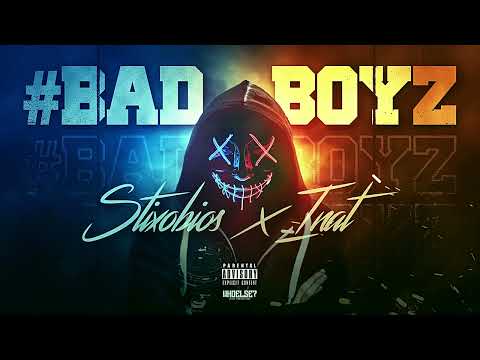 Stixobios x INAT - BAD BOYZ [Prod.by CHIEF JAY]