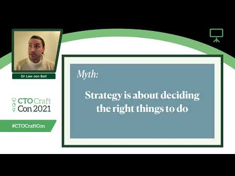 CTO Craft Con 3.0: Dr Lee-Jon Ball, CTO: Demystifying Strategy