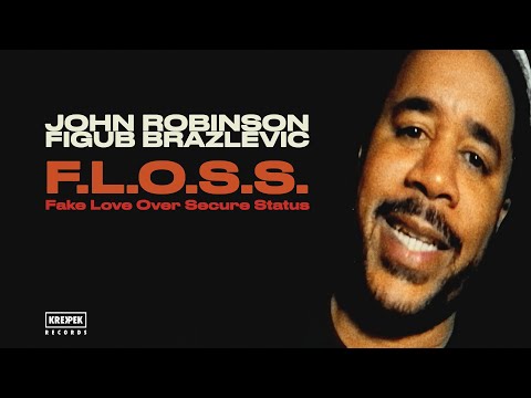 John Robinson & Figub Brazlevic - F.L.O.S.S. (Official Video)