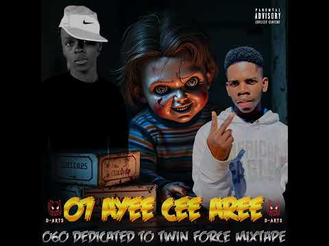060 Dedicated To Twin Force Mixtape Played By Ayee Cee Aree 