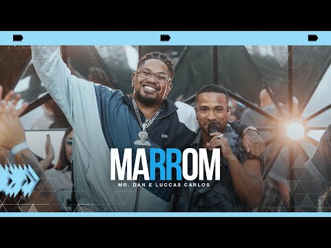 Mr Dan, @TheLuccasCarlos - Marrom (Ao Vivo)