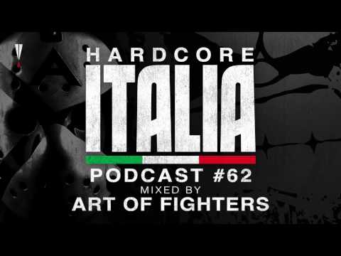 Hardcore Italia - Podcast #62 - Mixed by Art of Fighters