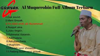 Download lagu Grayak Al Muqorrobin Full Album Terbaru ✓ mp3