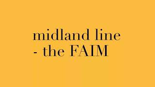 the FAIM - midland line [ lyrics ]