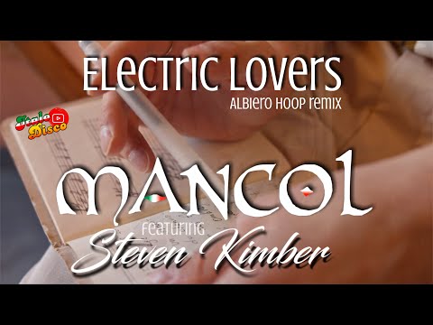 MANCOL ft. Steven Kimber - ELECTRIC LOVERS (albiero hoop remix) Italo Disco
