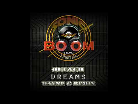 Quench - Dreams (Wayne G Remix)