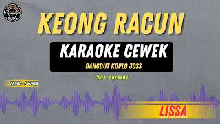 Download lagu KEONG RACUN - ( KARAOKE CEWEK DANGDUT KOPLO ASIK ) LISA TRENDING mp3