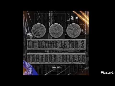 Sombra x Unoe x Big S x La Última Letra - AnyBody Killer