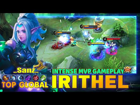Irithel Intense MVP ! Top 1 Global Irithel by Sanz ~ MLBB