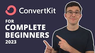 How to Start Using ConvertKit for Complete Beginners in 2023