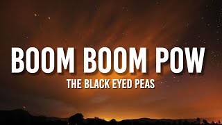 The Black Eyed Peas - Boom Boom Pow (Lyrics) &quot;Here we go, here we go, satellite radio&quot; [TikTok Song]