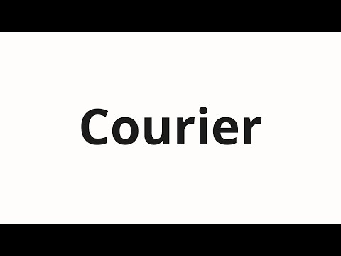 How to pronounce Courier