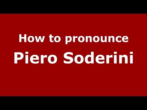 How to pronounce Piero Soderini (Italian/Italy) - PronounceNames.com