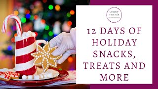 12 Days of Holiday Treats, Snacks, and More