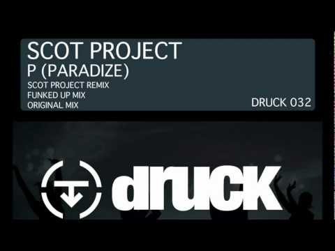 Scot Project - P (Paradize) - Funked Up Mix (Radio Edit)
