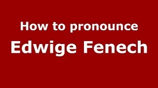 How to pronounce Edwige Fenech