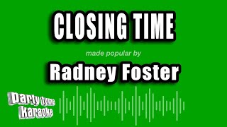 Radney Foster - Closing Time (Karaoke Version)