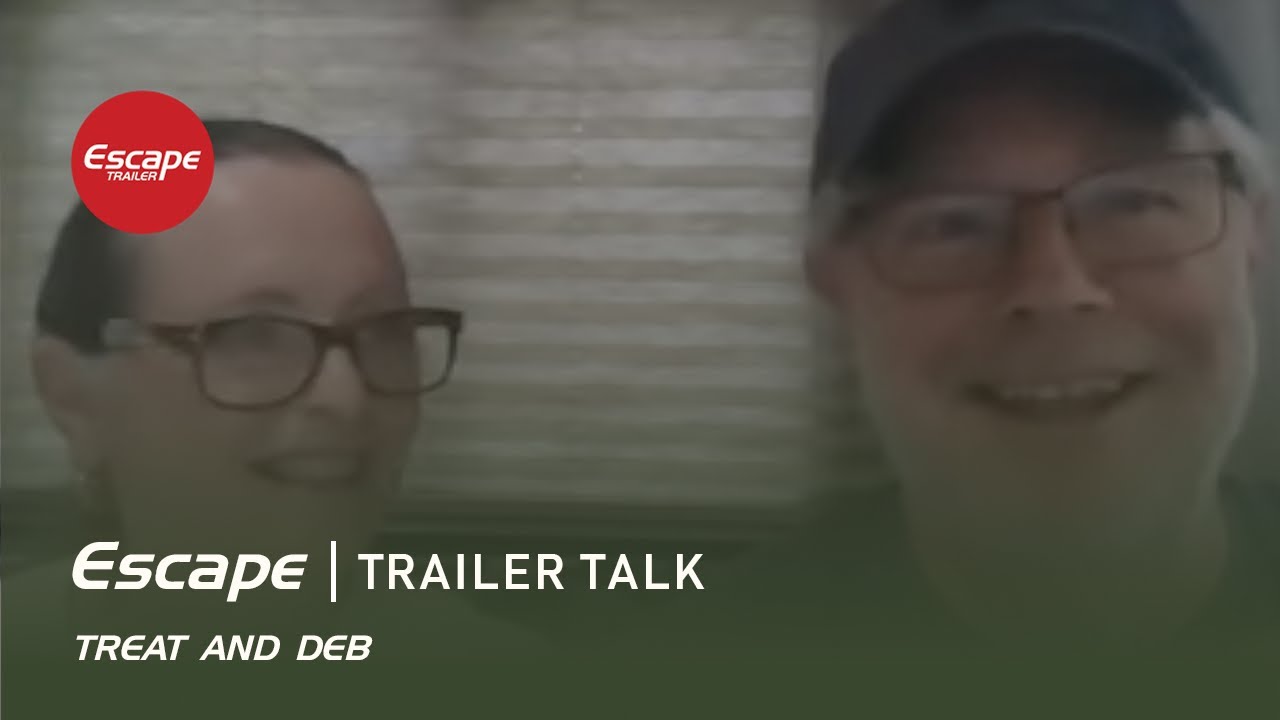 Escape's Trailer Talk: Episode 7 | Tech Talk with Treat and Deb