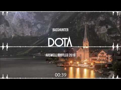 BASSHUNTER - DOTA (ARSWELL BOOTLEG 2019)