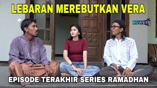 Download lagu SUKA DUKA LEBARAN | Episode Terakhir ' Series Ruwet Ramadhan ' mp3