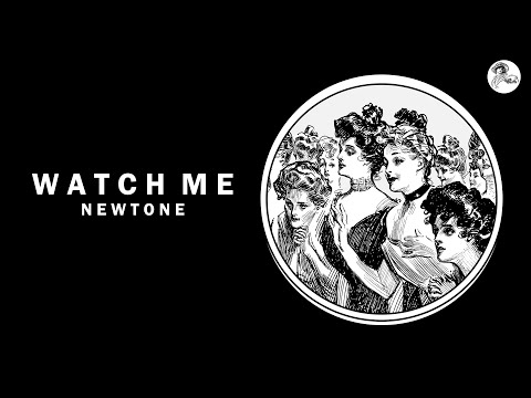 Newtone - Watch Me (Do My Thing)