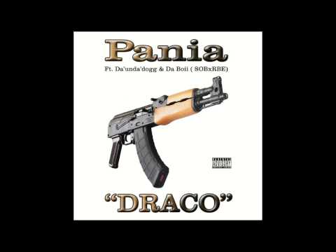 Pania - "Draco" ft.  Da'unda'dogg & Da Boii (SOBxRBE)