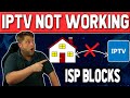 IPTV NOT WORKING New ISP Blocks