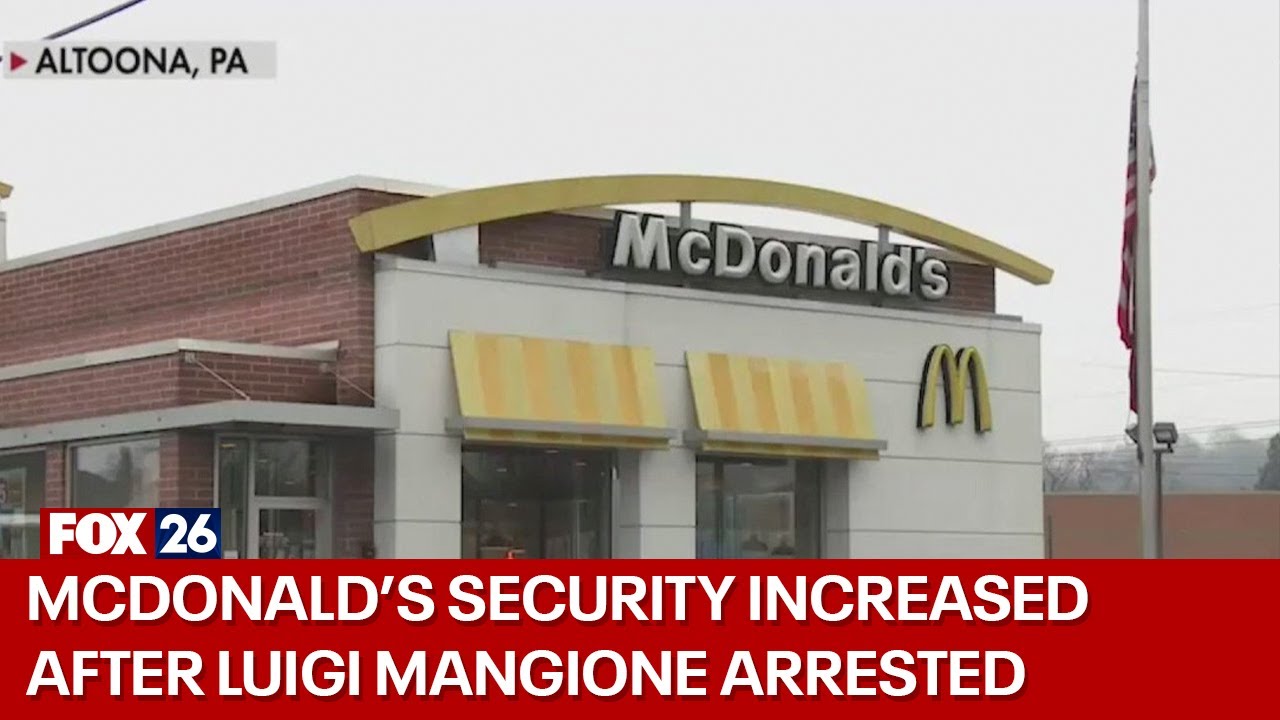 Security increased at McDonald's Luigi Mangione arrested at